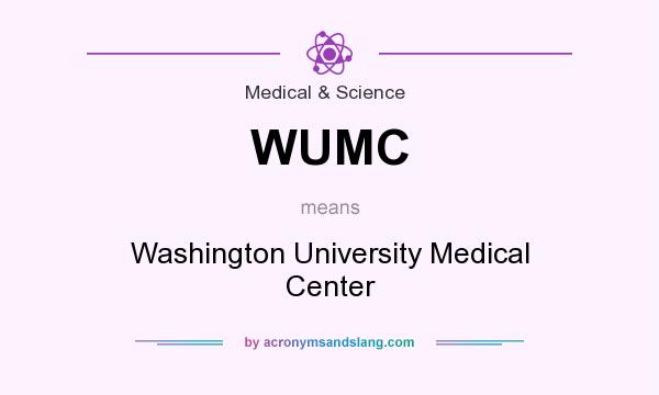 What does WUMC mean? It stands for Washington University Medical Center