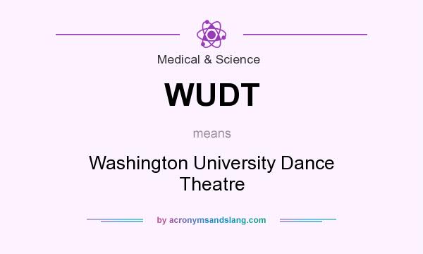What does WUDT mean? It stands for Washington University Dance Theatre