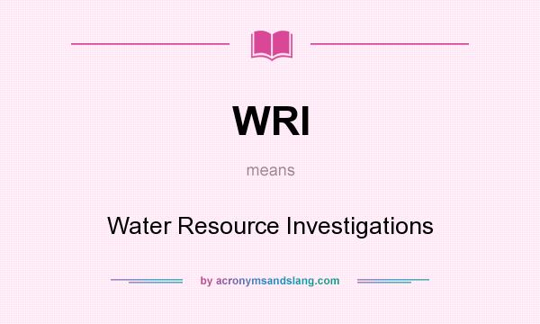 What does WRI mean? It stands for Water Resource Investigations
