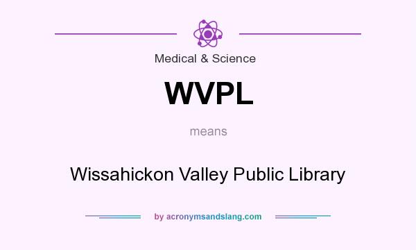 What does WVPL mean? It stands for Wissahickon Valley Public Library