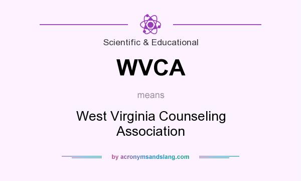 What does WVCA mean? It stands for West Virginia Counseling Association