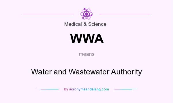 What does WWA mean? It stands for Water and Wastewater Authority