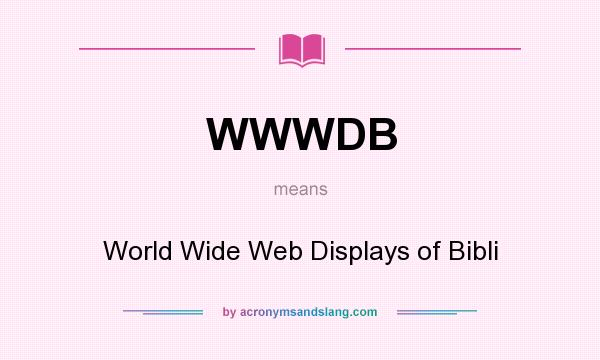 What does WWWDB mean? It stands for World Wide Web Displays of Bibli