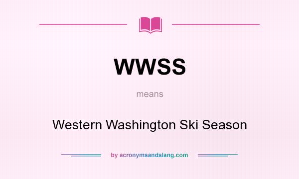 What does WWSS mean? It stands for Western Washington Ski Season