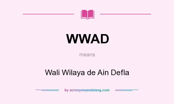 What does WWAD mean? It stands for Wali Wilaya de Ain Defla
