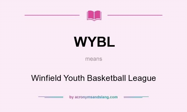 What does WYBL mean? It stands for Winfield Youth Basketball League