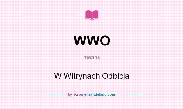 What does WWO mean? It stands for W Witrynach Odbicia