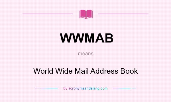 What does WWMAB mean? It stands for World Wide Mail Address Book