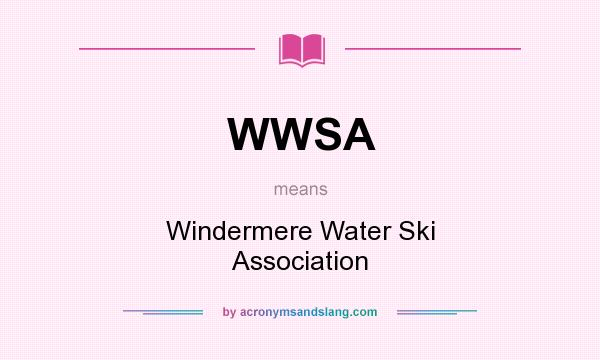 What does WWSA mean? It stands for Windermere Water Ski Association