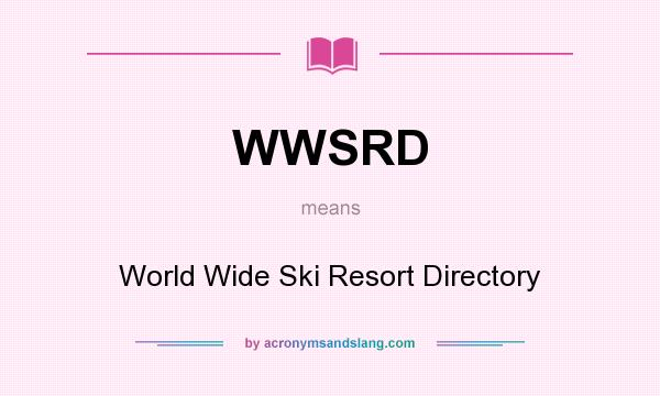 What does WWSRD mean? It stands for World Wide Ski Resort Directory