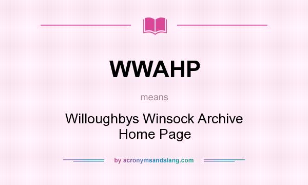 What does WWAHP mean? It stands for Willoughbys Winsock Archive Home Page