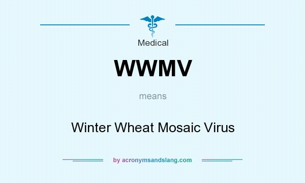What does WWMV mean? It stands for Winter Wheat Mosaic Virus