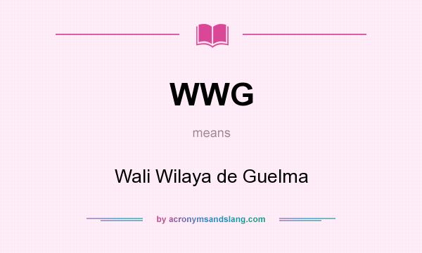 What does WWG mean? It stands for Wali Wilaya de Guelma