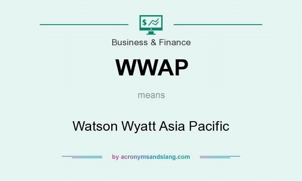 What does WWAP mean? It stands for Watson Wyatt Asia Pacific