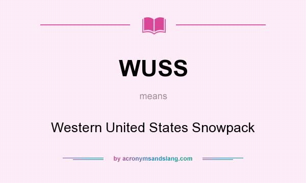 What does WUSS mean? It stands for Western United States Snowpack