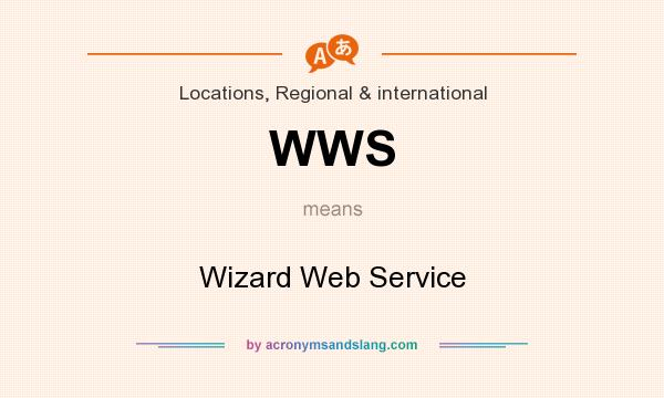 What does WWS mean? It stands for Wizard Web Service