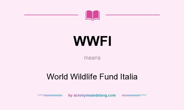 What does WWFI mean? It stands for World Wildlife Fund Italia