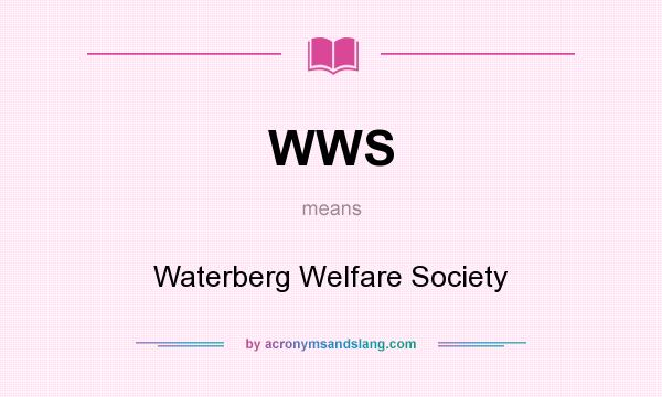 What does WWS mean? It stands for Waterberg Welfare Society