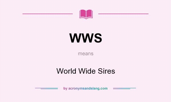 What does WWS mean? It stands for World Wide Sires