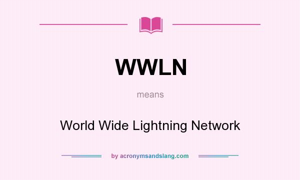 What does WWLN mean? It stands for World Wide Lightning Network