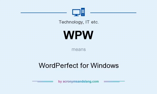 What does WPW mean? It stands for WordPerfect for Windows