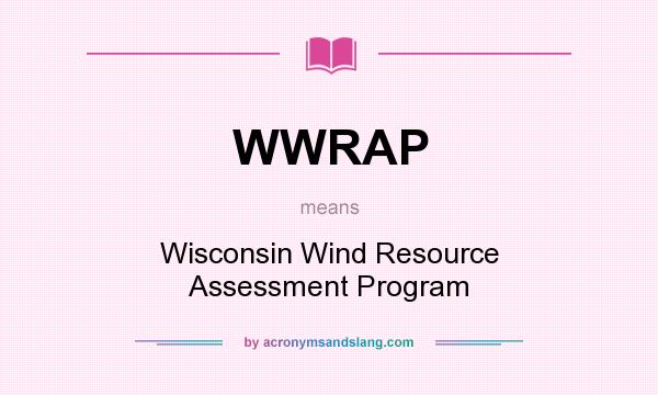 What does WWRAP mean? It stands for Wisconsin Wind Resource Assessment Program