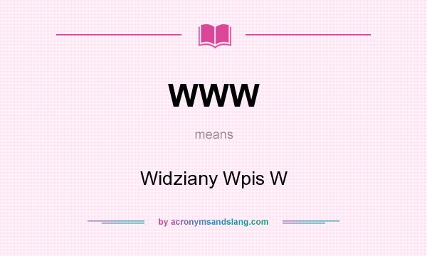 What does WWW mean? It stands for Widziany Wpis W
