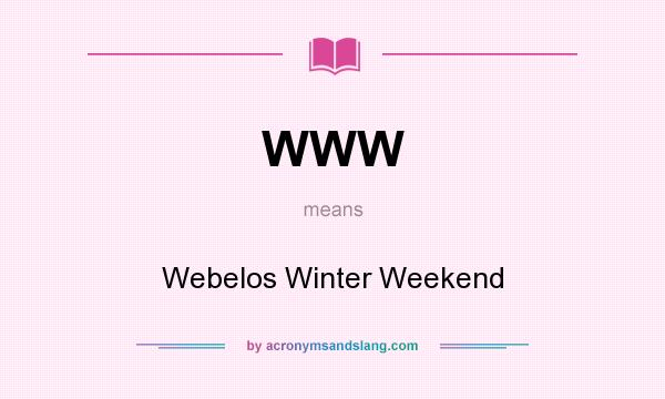 What does WWW mean? It stands for Webelos Winter Weekend