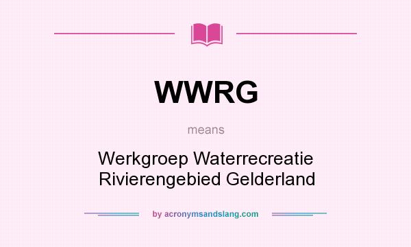 What does WWRG mean? It stands for Werkgroep Waterrecreatie Rivierengebied Gelderland