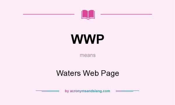 What does WWP mean? It stands for Waters Web Page
