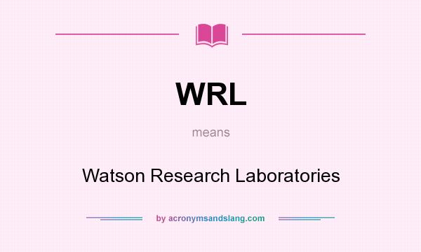 What does WRL mean? It stands for Watson Research Laboratories