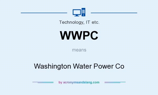What does WWPC mean? It stands for Washington Water Power Co