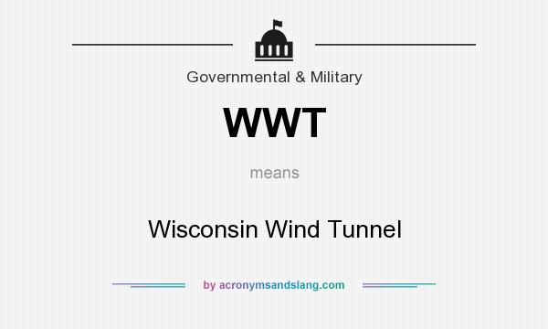 What does WWT mean? It stands for Wisconsin Wind Tunnel