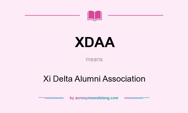 What does XDAA mean? It stands for Xi Delta Alumni Association