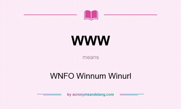 What does WWW mean? It stands for WNFO Winnum Winurl