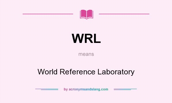 What does WRL mean? It stands for World Reference Laboratory