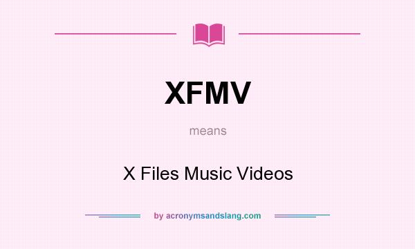 What does XFMV mean? It stands for X Files Music Videos
