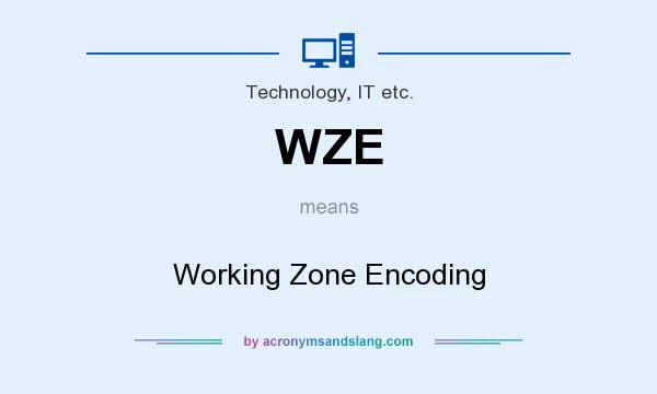 What does WZE mean? It stands for Working Zone Encoding