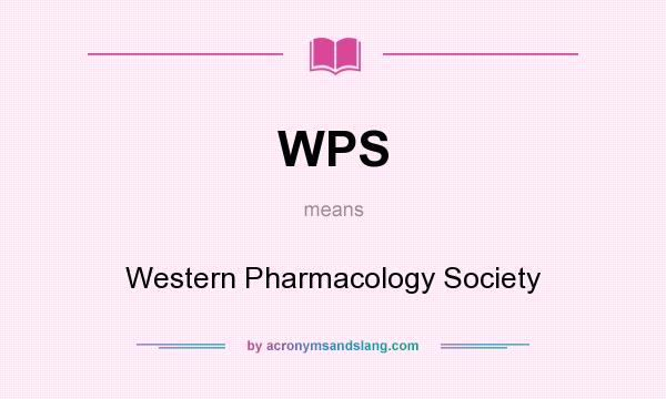 What does WPS mean? It stands for Western Pharmacology Society
