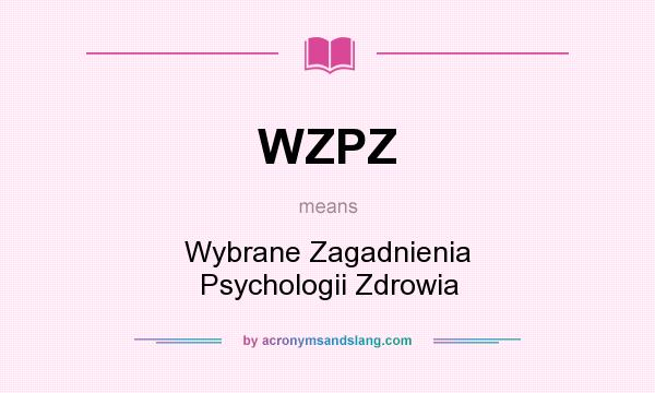 What does WZPZ mean? It stands for Wybrane Zagadnienia Psychologii Zdrowia