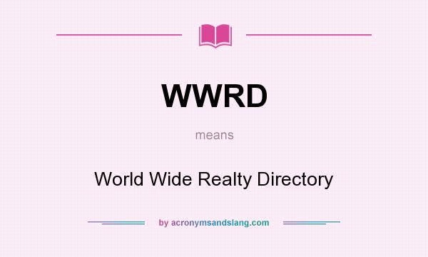 What does WWRD mean? It stands for World Wide Realty Directory