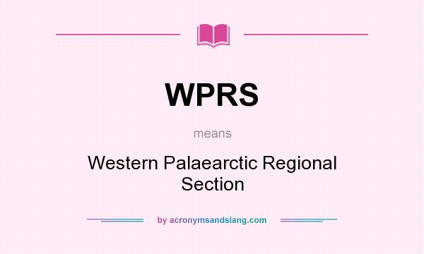 What does WPRS mean? It stands for Western Palaearctic Regional Section