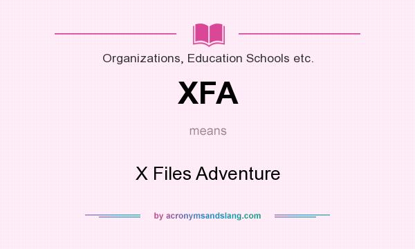 What does XFA mean? It stands for X Files Adventure