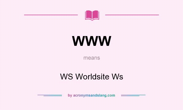 What does WWW mean? It stands for WS Worldsite Ws