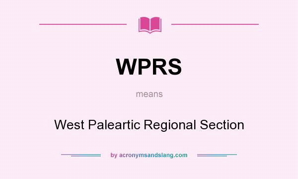 What does WPRS mean? It stands for West Paleartic Regional Section