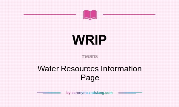 What does WRIP mean? It stands for Water Resources Information Page