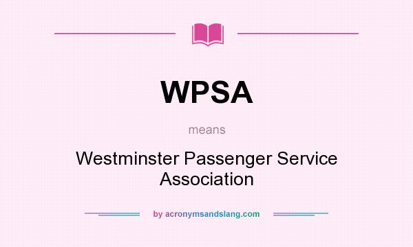 What does WPSA mean? It stands for Westminster Passenger Service Association