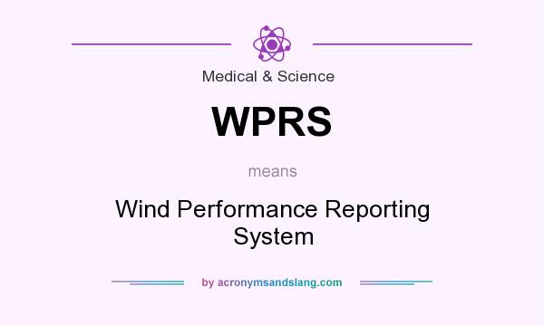 What does WPRS mean? It stands for Wind Performance Reporting System