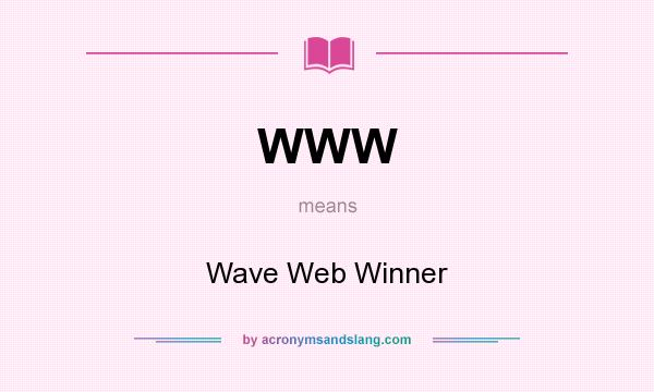 What does WWW mean? It stands for Wave Web Winner