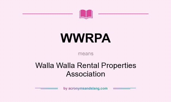 What does WWRPA mean? It stands for Walla Walla Rental Properties Association